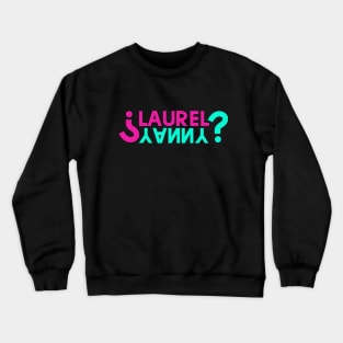 Yanny or Laurel Crewneck Sweatshirt